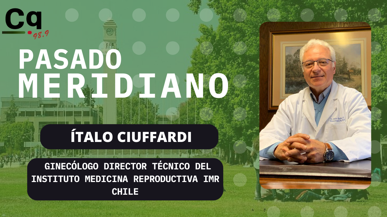 Dr. Italo Ciuffardi, Ginecólogo IMR Chile conversa en Pasado Meridiano de radio El Conquistador